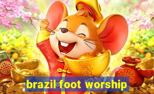 brazil foot worship